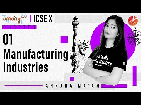 Manufacturing Industries L1 | ICSE Class 10 Geography | Social Science | Umang Series | Vedantu