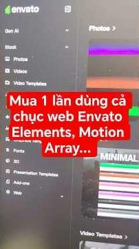 MUA 1 LẦN DÙNG CẢ CHỤC WEB - ENVATO + MOTION ARRAY GIÁ HẠT RẺ