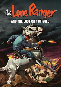 The Lone Ranger and the Lost City of Gold