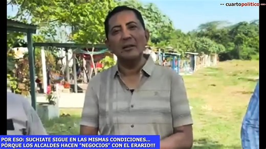 POR ESO >> SUCHIATE SIGUE EN LAS MISMAS CONDICIONES... * "Porque los alcaldes hacen 'negocios' con el erario", la crítica dura y certera del periodista Héctor Narváez!!! | El Periodista MX