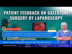 Laparoscopic Gallbladder Surgery Success Story | Patient Review | Dr. Susenjit Prasad Mahato
