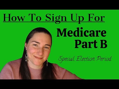How To Sign Up For Medicare Part B - Special Election Period
