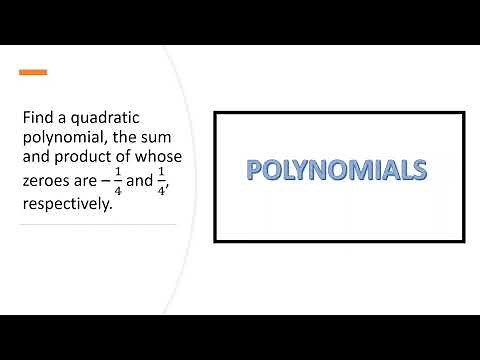 Find a quadratic polynomial, the sum and product of whose zeroes are -1/4 and 1/4 #polynomials