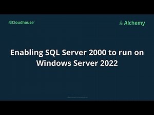 Enabling SQL Server 2000 to run on Windows Server 2022