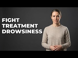 What Strategies Reduce Drowsiness From Treatment?