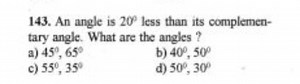 An angle is 20º less than its complementary angle. What are the... | Filo