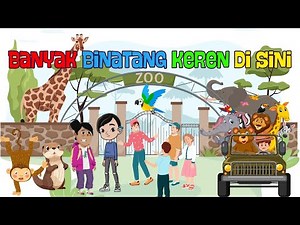 PERGI KE KEBUN BINATANG | ANIMASI ANAK-ANAK