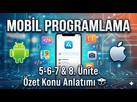 AUZEF 2-2 Mobil Programlama | 5. 6. 7. & 8. Ünite Özet Konu Anlatımı | (En Basit)! Vize! Final!