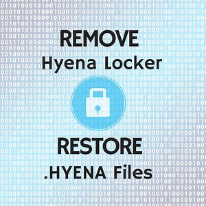 Remove Hyena Locker Ransomware – Restore .HYENA Files