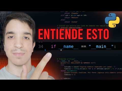 ¿Por qué TODO programador de Python usa esto? IF __NAME__ == '__MAIN__'
