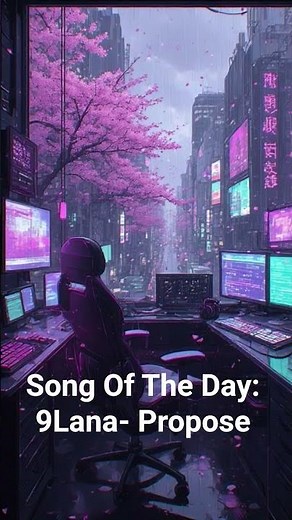 Song Recommendation Of The Day: 9Lana- Propose