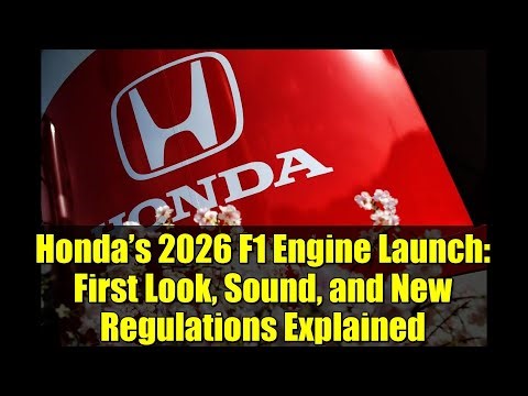 Honda’s 2026 F1 Engine Launch: First Look, Sound, and New Regulations Explained