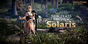 Black Desert Mobile adds a new class called Solaris alongside multiple events and rewards
