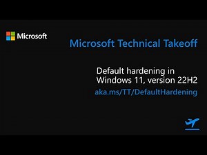 Default hardening in Windows 11, version 22H2