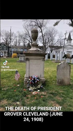 THE DEATH OF PRESIDENT GROVER CLEVELAND (JUNE 24, 1908)