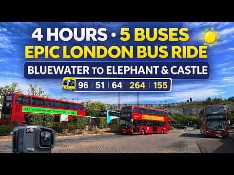 4 HOURS Across South London by Bus! 🚌☀️ Bluewater to Elephant & Castle (96, 51, 64, 264, 155)