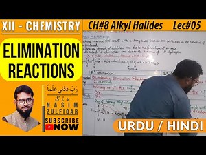 Elimination Reactions || CH#8 || Alkyl Halides || XII - Chemistry || Urdu/Hindi