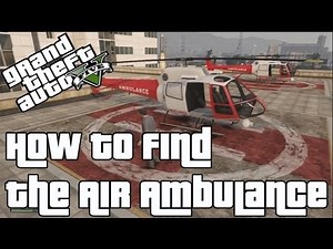 GTA V | How to find the Air Ambulance Helicopter in Offline/Online