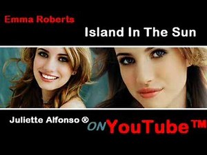 Emma Roberts - Island In The Sun ( Instrumental )
