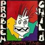 Problem Child - Smashin' Time