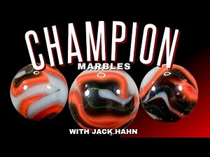 Champion Marbles Identifications With Jack Hahn