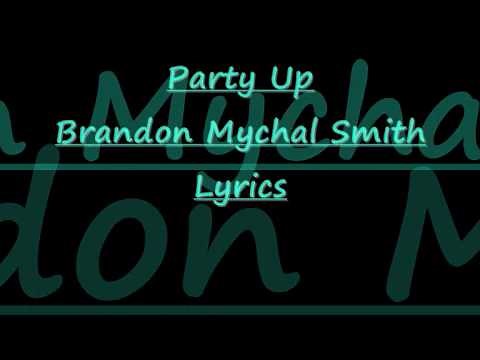 Party Up [Full Song!] - Brandon Mychal Smith + Lyrics