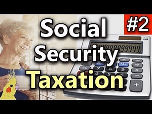 Calculating Taxable Social Security (Taxes on Social Security Benefits) | Part 2 of 2