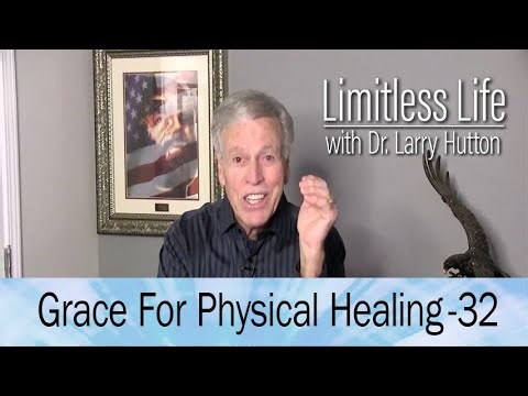 Grace for Physical Healing Part 32
