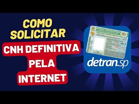 DETRAN SP - COMO TIRAR A CNH DEFINITIVA PELA INTERNET E RECEBE-LA EM CASA