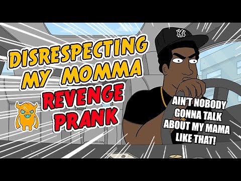 Disrespecting My Momma Revenge Prank (crazy)
