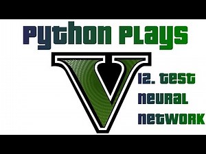 Testing self driving neural network model - Python plays GTA p.12