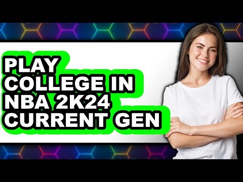 How To Play College In NBA 2K24 Current Gen (Only Way)