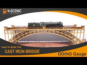 HOW TO BUILD THE OO or HO Model Railway Cast Iron Bridge Kit By N-SCENIC