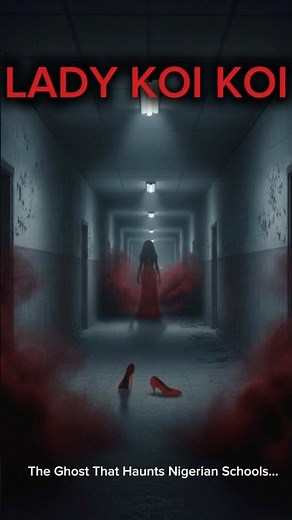 The Terrifying Lady Koi Koi Story from Nigeria 👠 #Shorts”