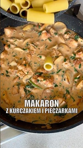 Makaron z pieczarkami i kurczakiem 😍