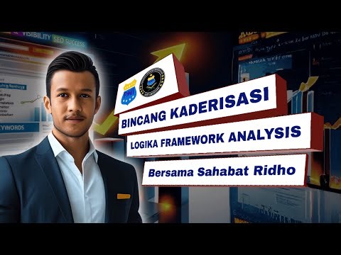 GIMANA CARA KERJA LOGIKA FRAMEWORK ANALYSIS⁉️ Simak Penjelasan Sahabat Ridho‼️