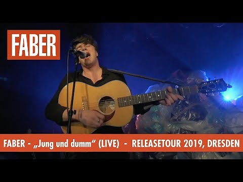 Faber - Jung und dumm (Offizielles Live Video)