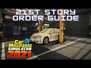 Car Mechanic Simulator 2021 Story Order 21 (Guide)