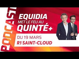 PRONOSTICS EQUIDIA MET LE FEU AU QUINTÉ DU 19 MARS À SAINT-CLOUD.