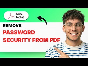How to Remove Password Security From a PDF in Adobe Acrobat [2026 Full Guide]