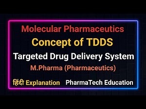 Concept of Target Drug delivery system | Molecular Pharmaceutics | M.Pharma | PharmaTech Education |