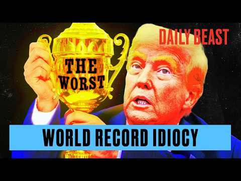 I've Got the Proof: Trump Is History's Worst Idiot | The Daily Beast Podcast