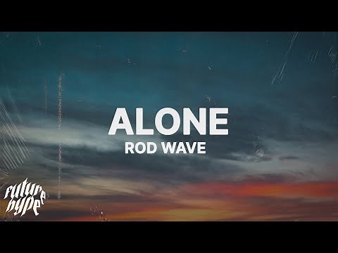 Rod Wave - Alone (Lyrics)