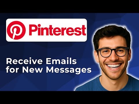 How to receive Pinterest Emails for new messages [2025 Easy Guide]