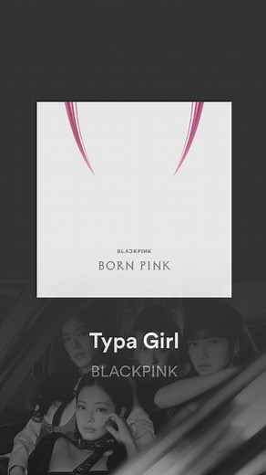 Typa Girl - BLACKPINK #TypaGirl #BLACKPINK #LirikLagu #Lyrics #Songilysm #Spotify