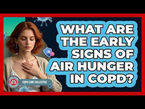 What Are the Early Signs of Air Hunger in COPD?