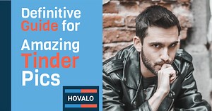 Tinder Pics – The Definitive Guide for Amazing Profile Photos