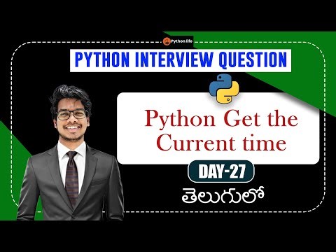 Python Get the Current time | Python Interview Questions in Telugu