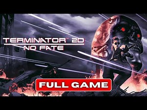 Terminator 2D No Fate Arcade Gameplay Full Run