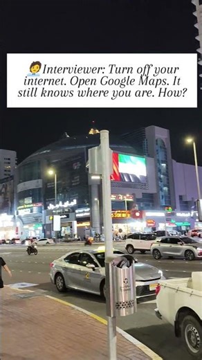 Turn off your internet. Open Google Maps. It still knows where you are. How?